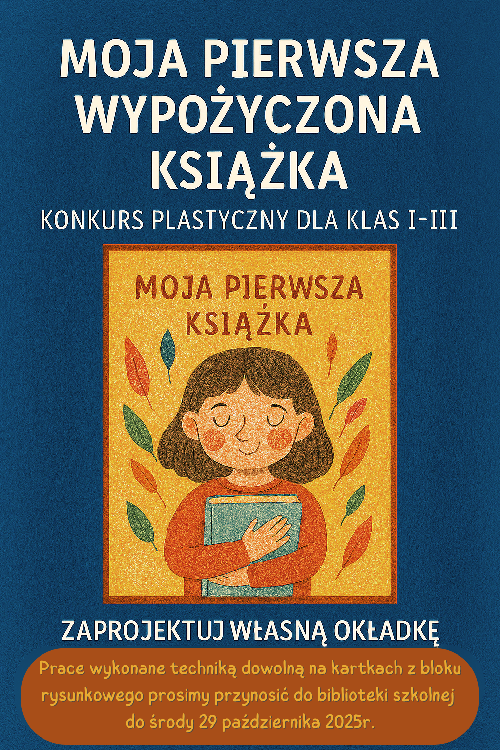 Plakat informujący o konkursie plastycznym pt. „Moja pierwsza wypożyczona książka”.